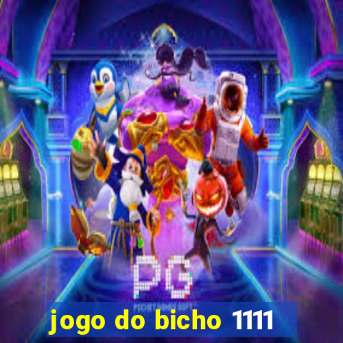 jogo do bicho 1111