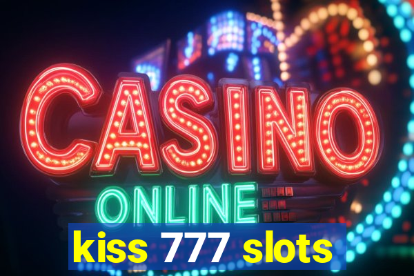 kiss 777 slots