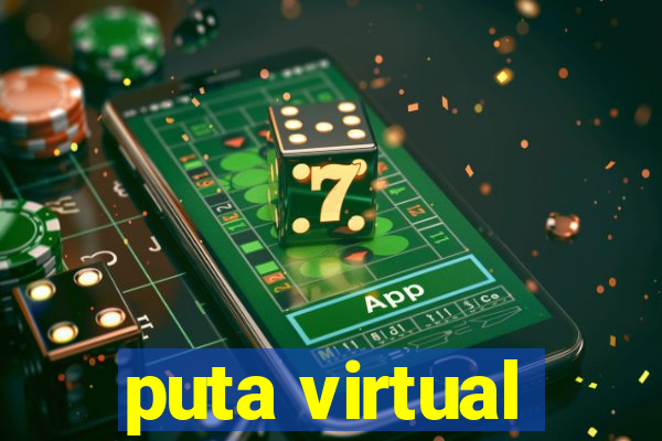 puta virtual