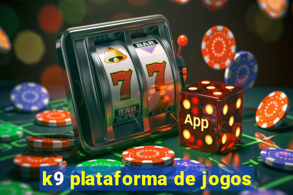 k9 plataforma de jogos