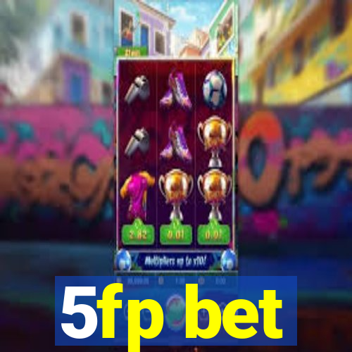 5fp bet