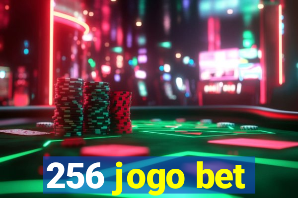 256 jogo bet