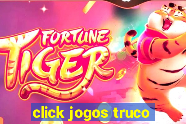 click jogos truco