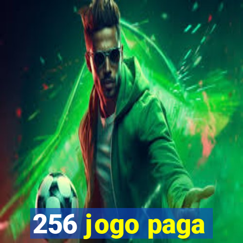 256 jogo paga