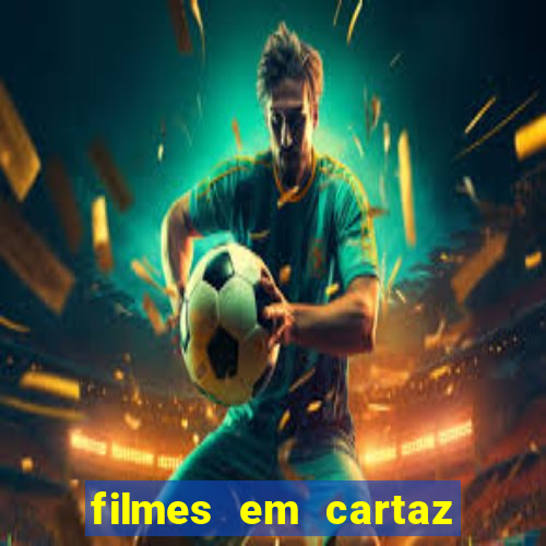 filmes em cartaz cinepolis parque shopping