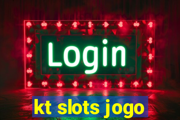 kt slots jogo