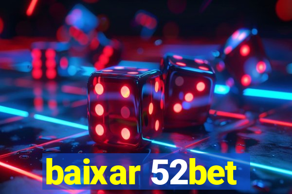 baixar 52bet