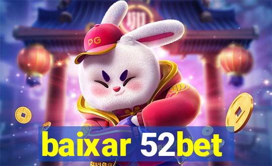 baixar 52bet