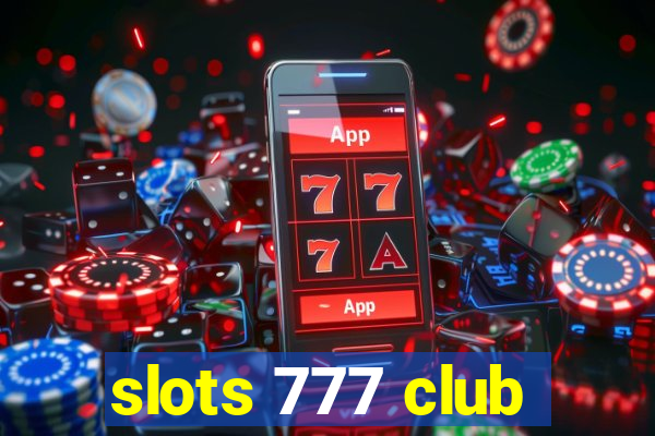 slots 777 club