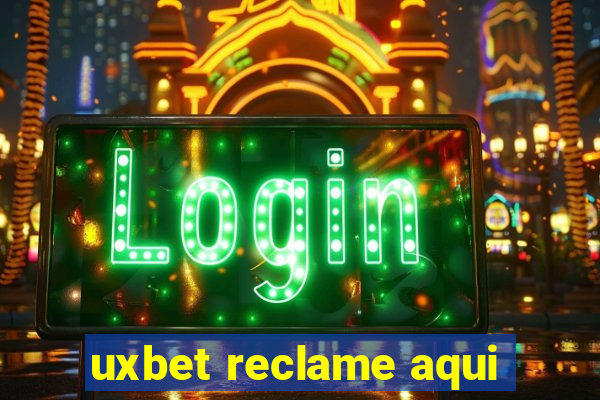 uxbet reclame aqui