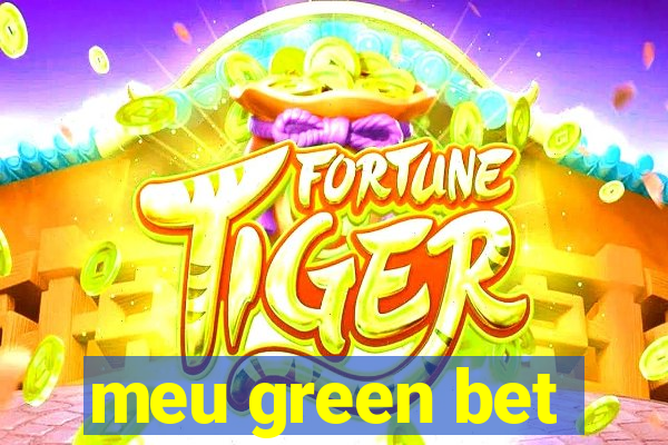 meu green bet