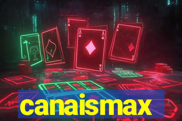 canaismax