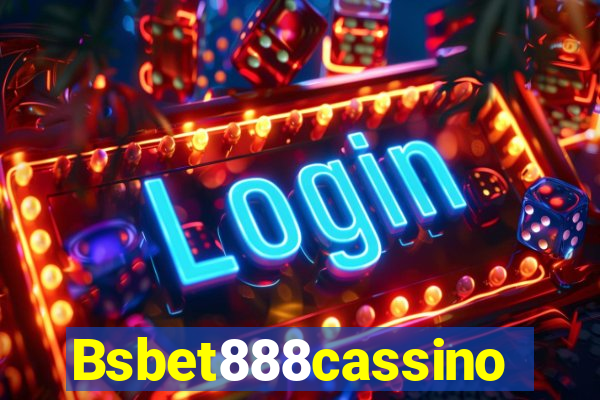 Bsbet888cassino