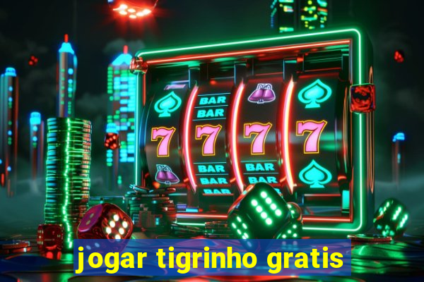 jogar tigrinho gratis