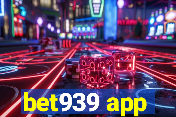 bet939 app