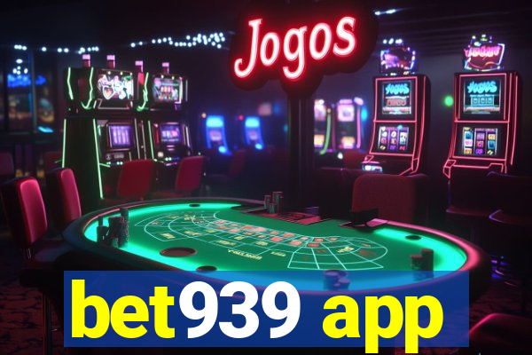 bet939 app