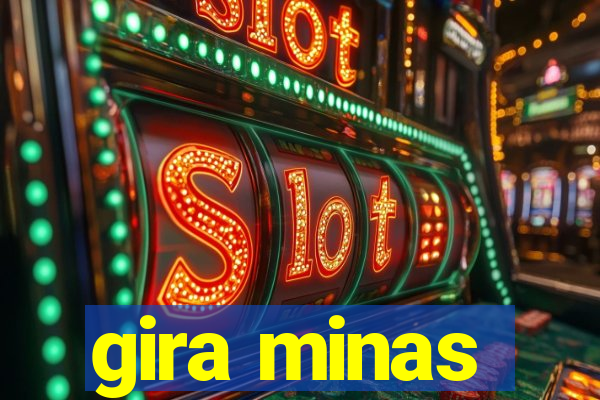 gira minas