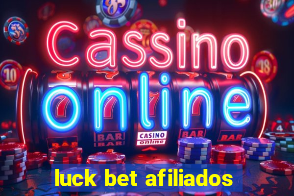 luck bet afiliados