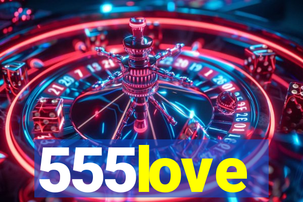 555love