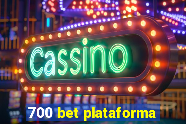 700 bet plataforma