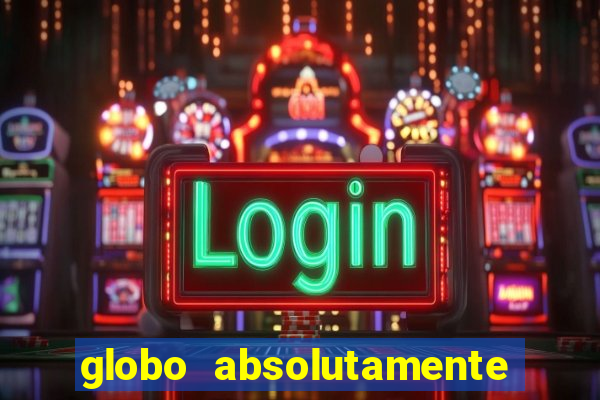 globo absolutamente sobre noticias