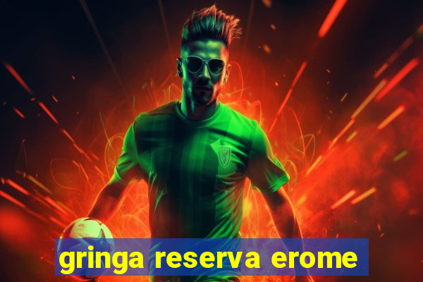 gringa reserva erome