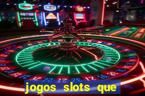 jogos slots que pagam no cadastro