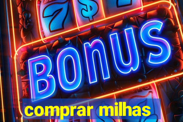 comprar milhas