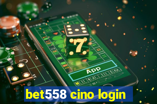 bet558 cino login