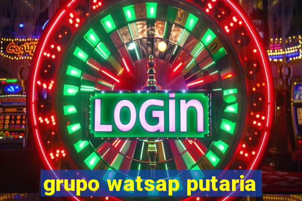 grupo watsap putaria