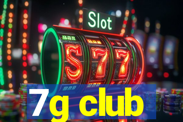 7g club