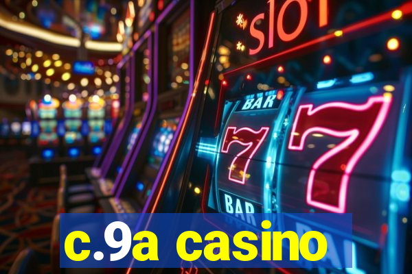 c.9a casino