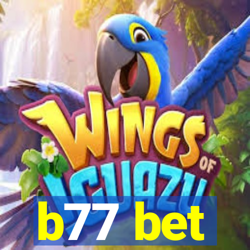 b77 bet