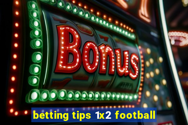 betting tips 1x2 football