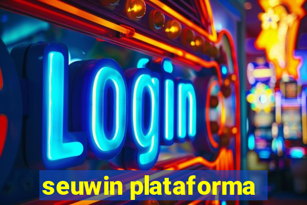 seuwin plataforma