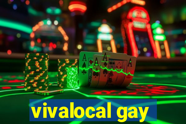 vivalocal gay