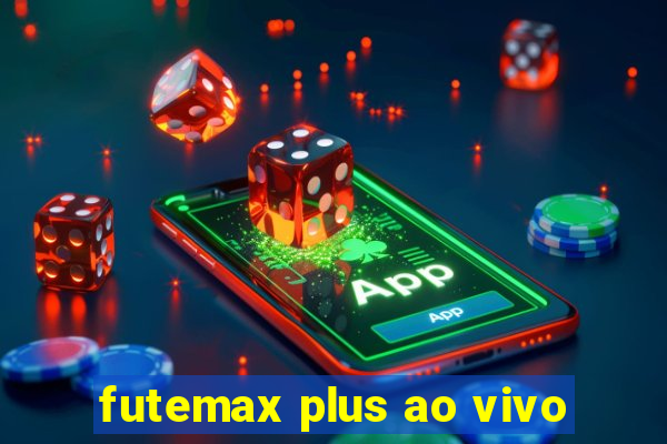 futemax plus ao vivo