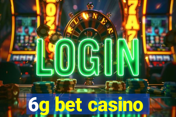 6g bet casino