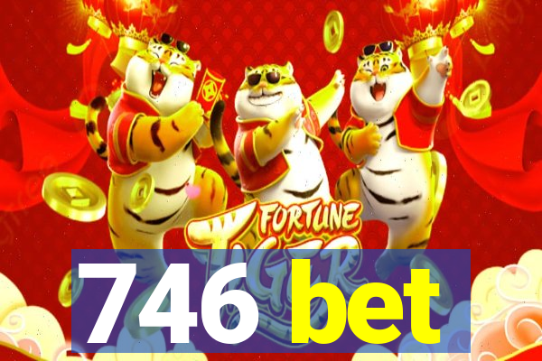 746 bet