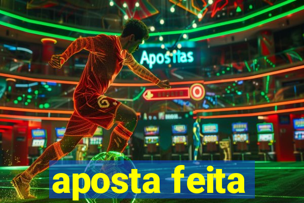 aposta feita