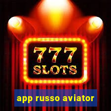 app russo aviator