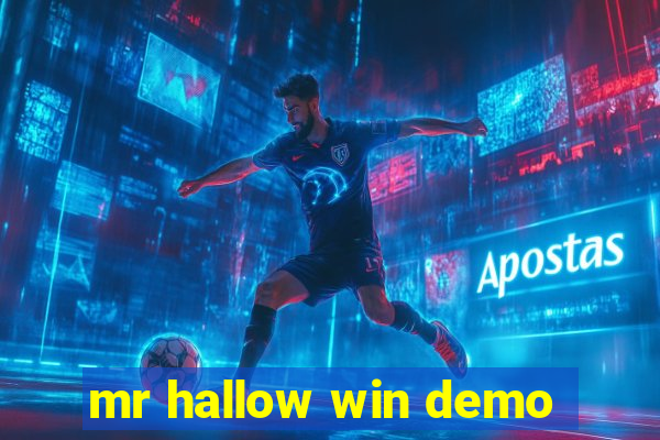 mr hallow win demo