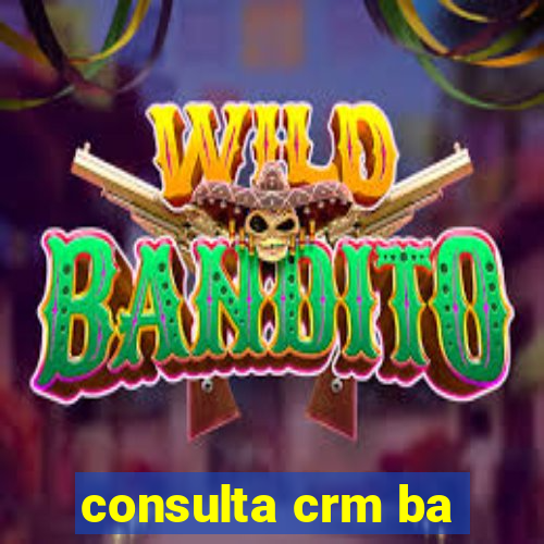 consulta crm ba