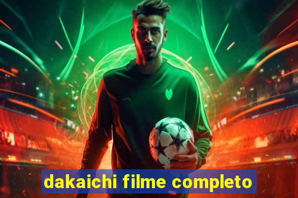 dakaichi filme completo