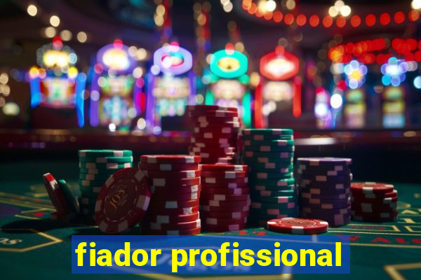 fiador profissional