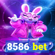 8586 bet