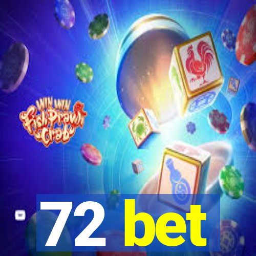 72 bet