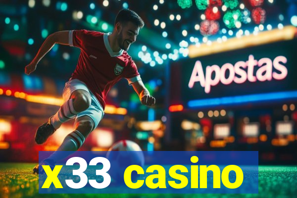 x33 casino