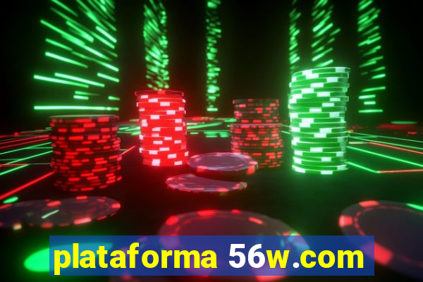 plataforma 56w.com