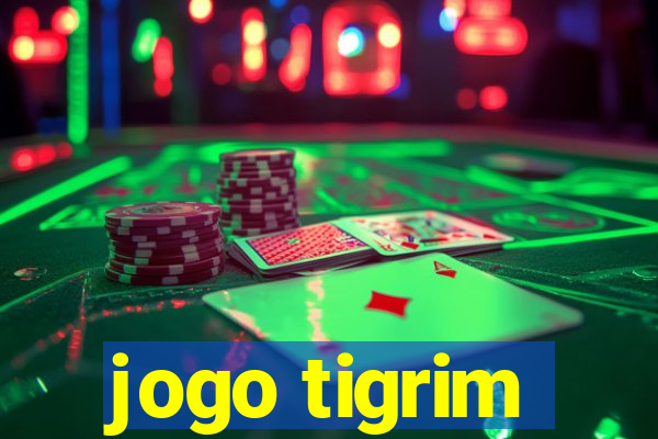 jogo tigrim